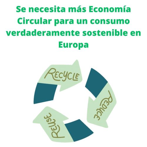 Se necesita más Economía Circular para un consumo verdaderamente sostenible en Europa