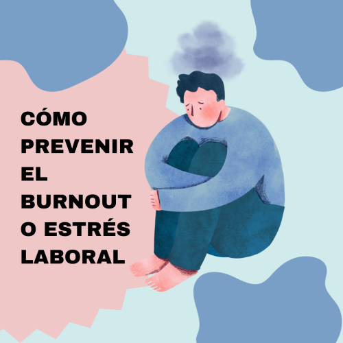 CÓMO PREVENIR EL BURNOUT O ESTRÉS LABORAL