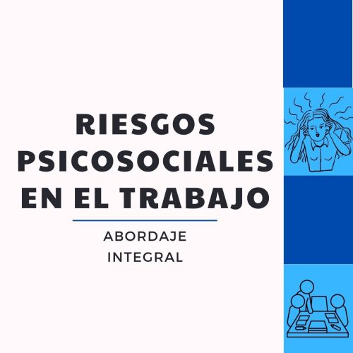 RIESGOS PSICOSOCIALES EN LAS EMPRESAS. ABORDAJE INTEGRAL